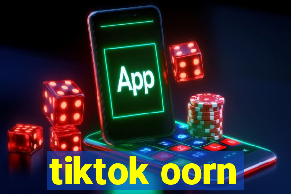 tiktok oorn